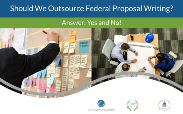 Should We Outsource Federal Proposal Writing? Answer: Yes and No!