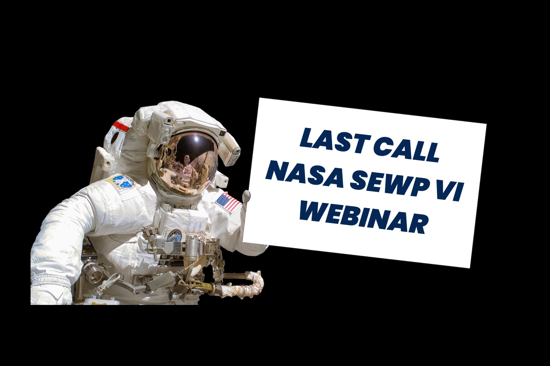 Last Call – There is Still Time to Register! NASA SEWP VI Webinar Starts in 3 Hours!